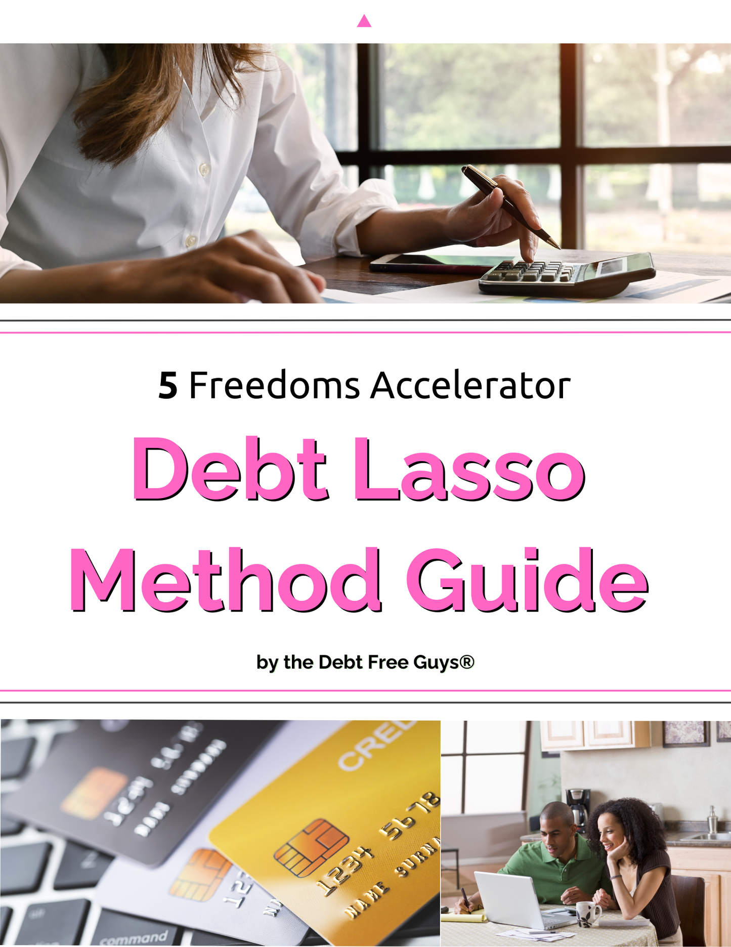 5 Freedoms Accelerator by the Debt Free Guys